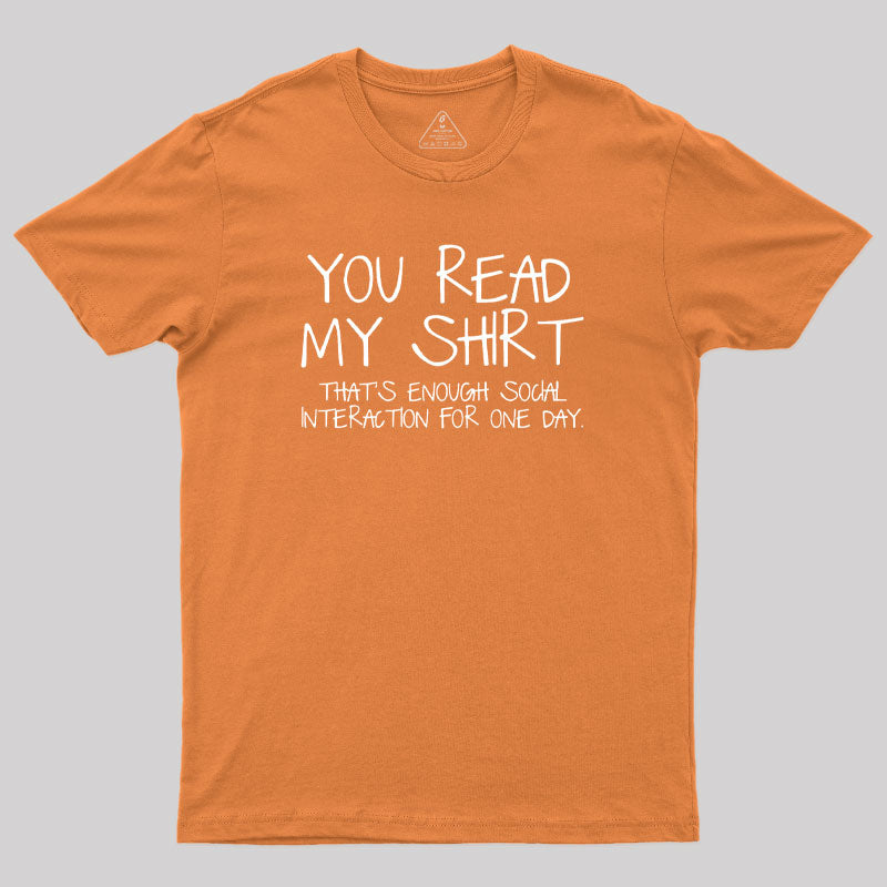 You Read My Shirt Thats Enough Novel  T-Shirt