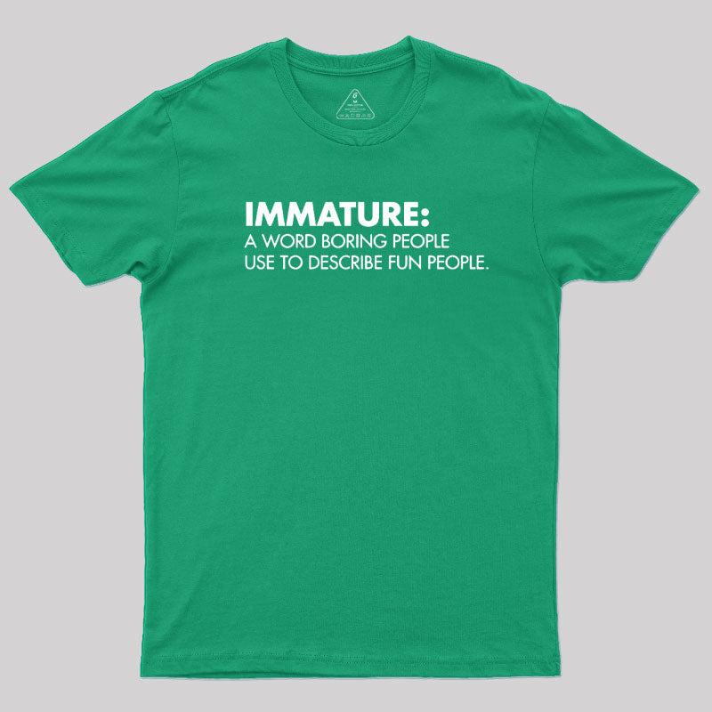 Maturity Misunderstood  T-Shirt