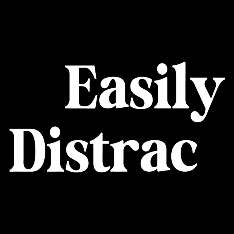 Easily Distracted  T-Shirt