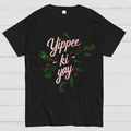 Yippee-Ki-Yay  T-Shirt