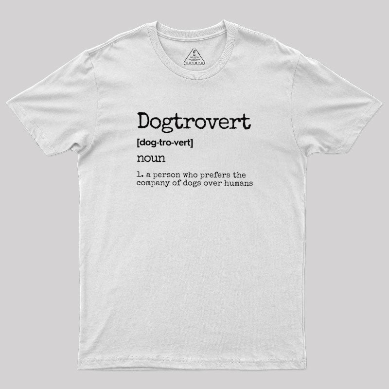 Dogtrovert Definition  T-Shirt