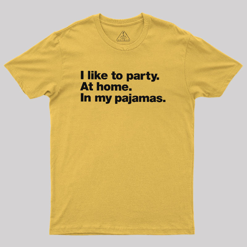 Like To Party  T-Shirt