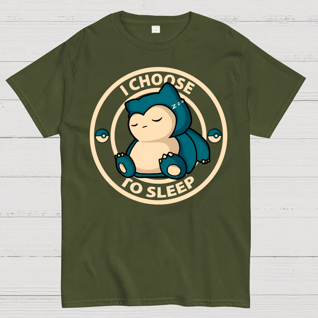 I Choose To Sleep  T-Shirt