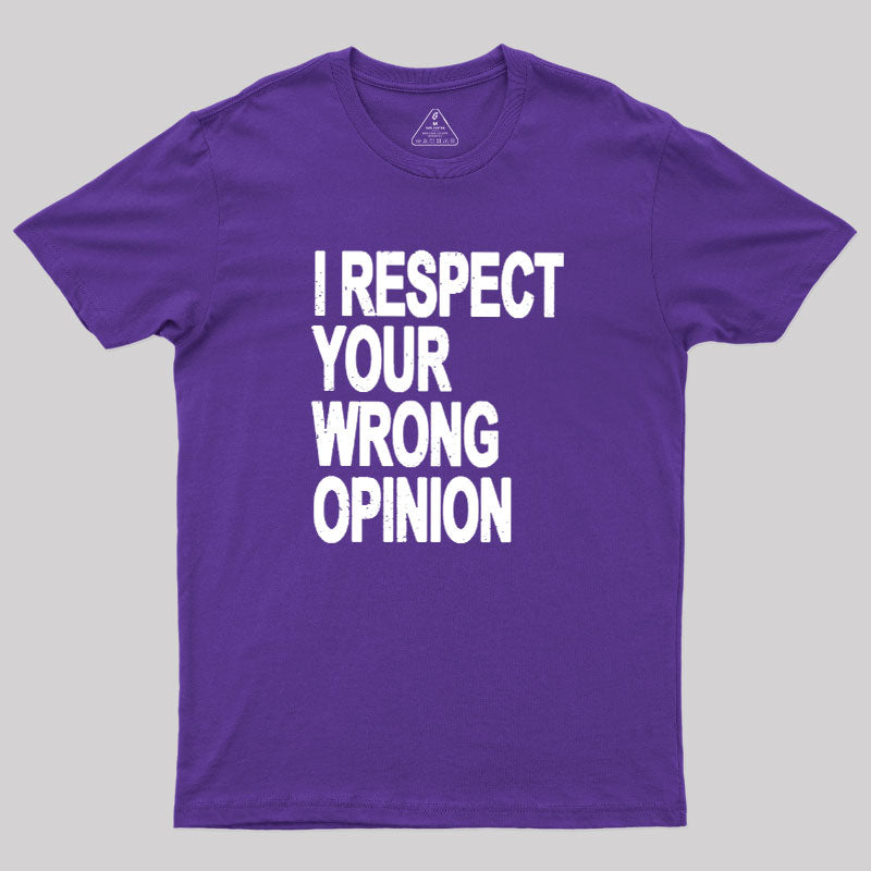 Wrong Opinion  T-Shirt