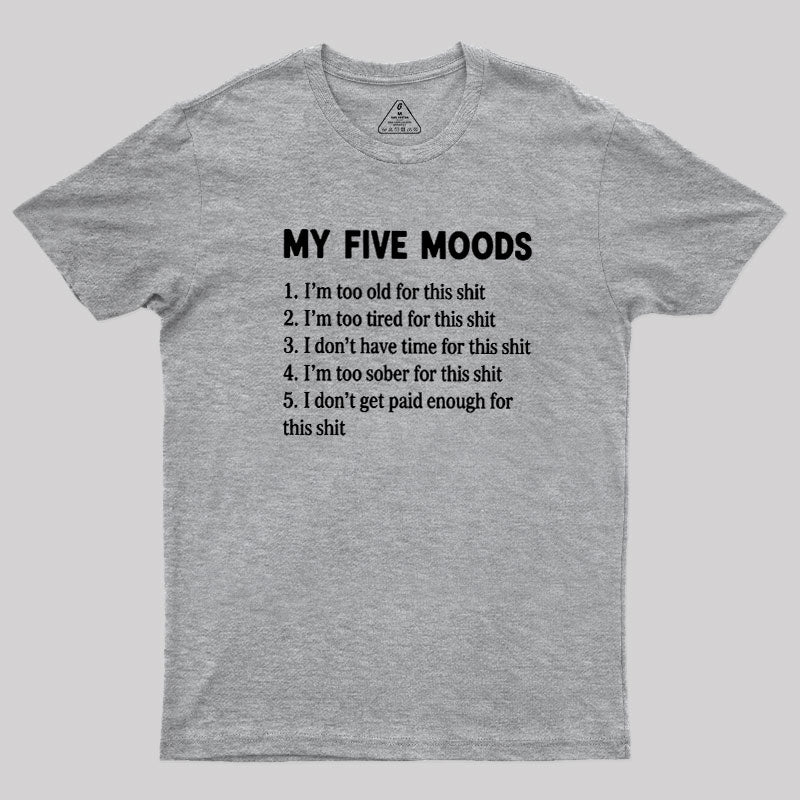 My Five Moods  T-Shirt