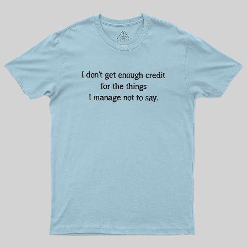 Unspoken Credit  T-Shirt