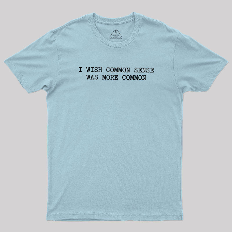 Common Sense Department  T-Shirt
