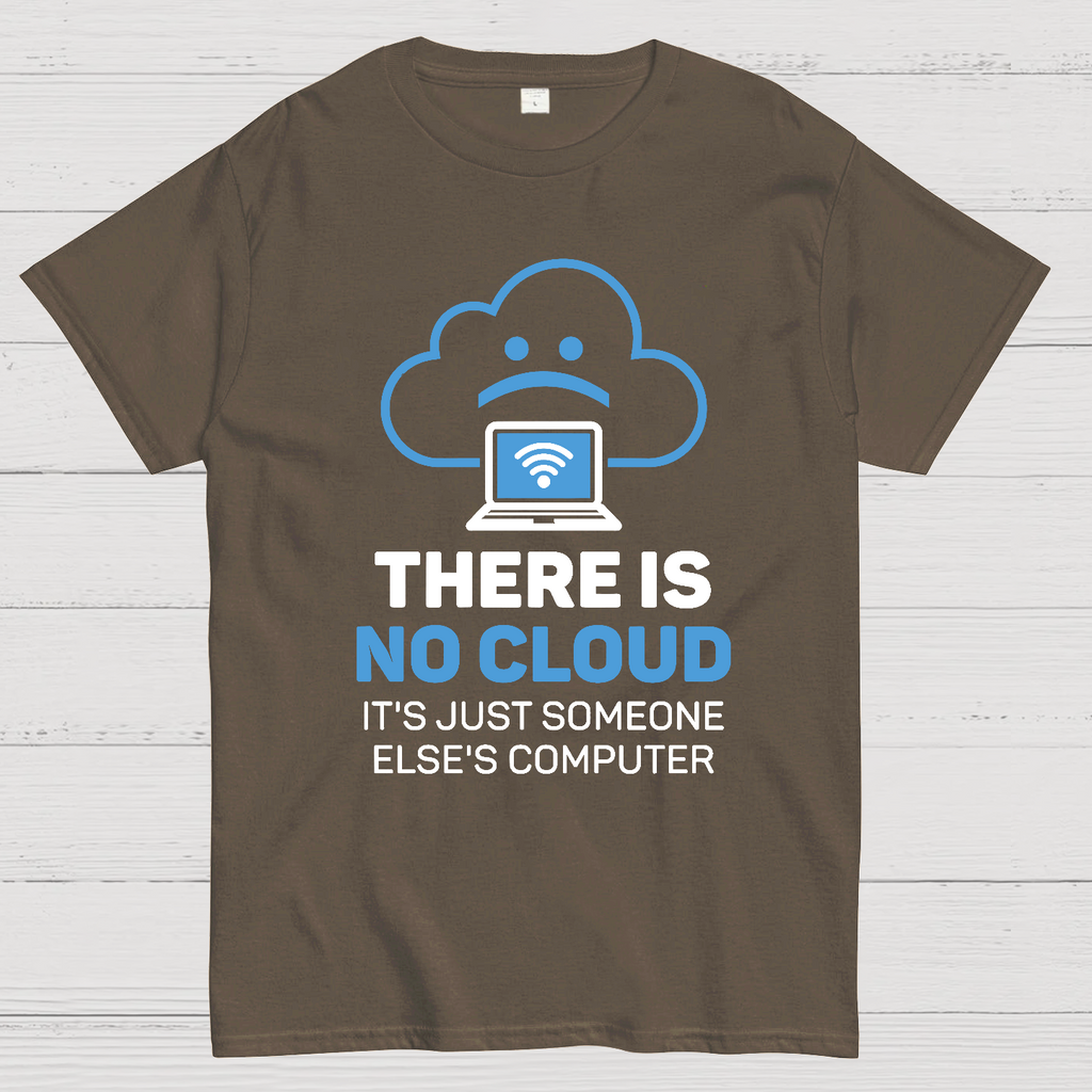 There is no cloud y T-Shirt