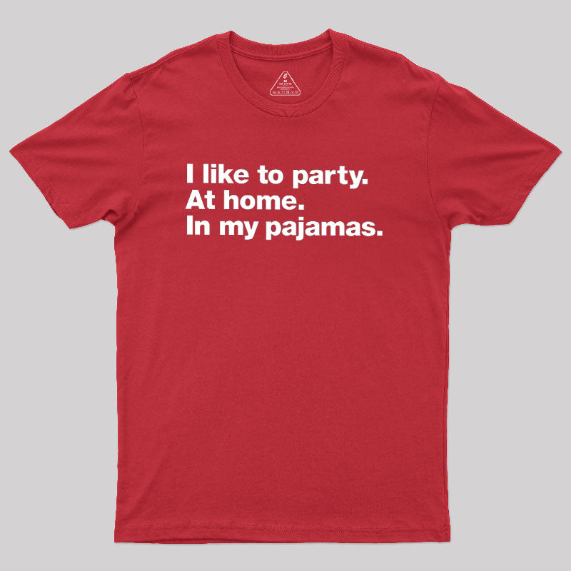 Like To Party  T-Shirt