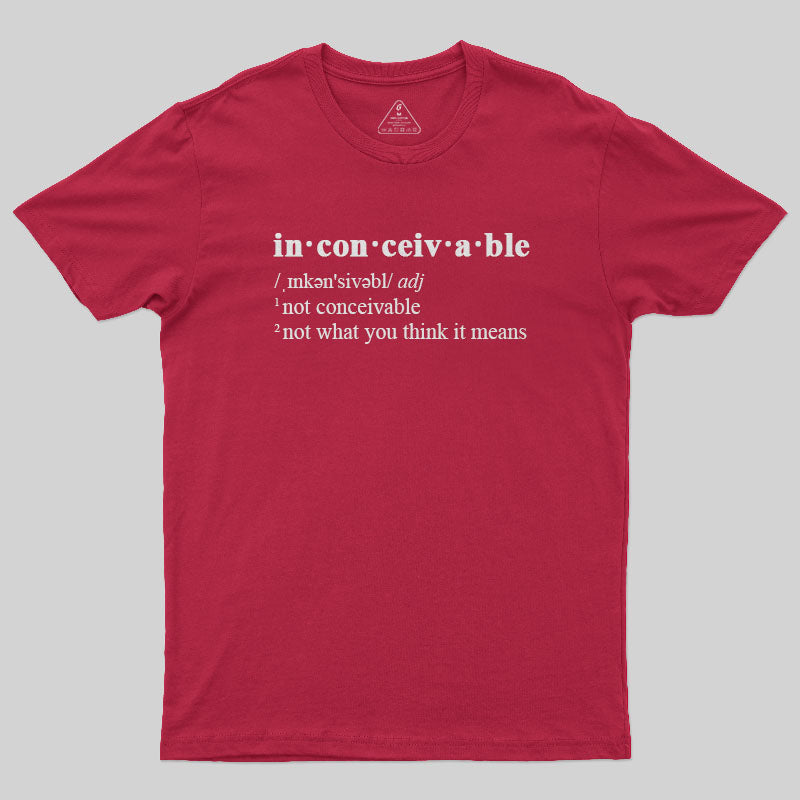 Inconceivable  T-Shirt