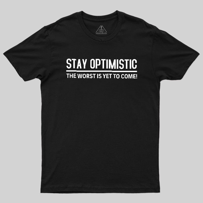 Stay Optimistic  T-Shirt
