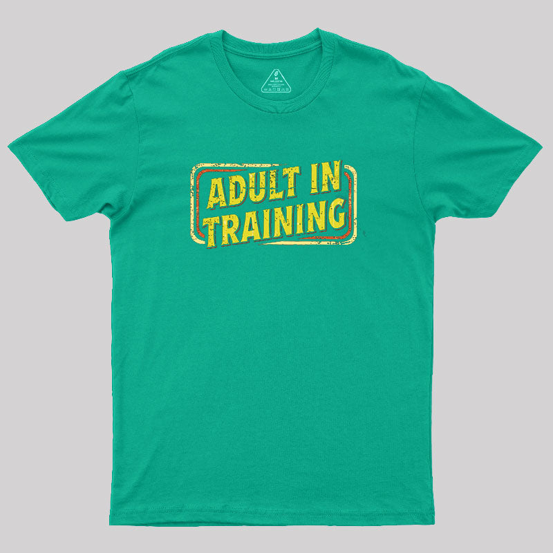 Adult In Training  T-Shirt