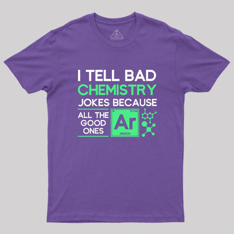 Because All The Good Jokes Are Gone  T-Shirt