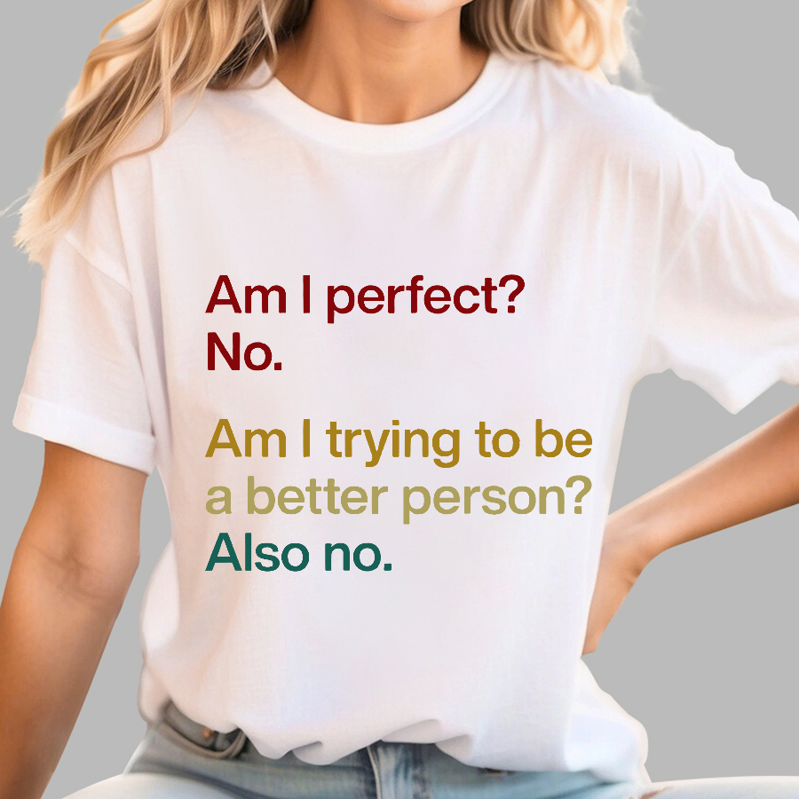 Am I Perfect ？No.  T-Shirt