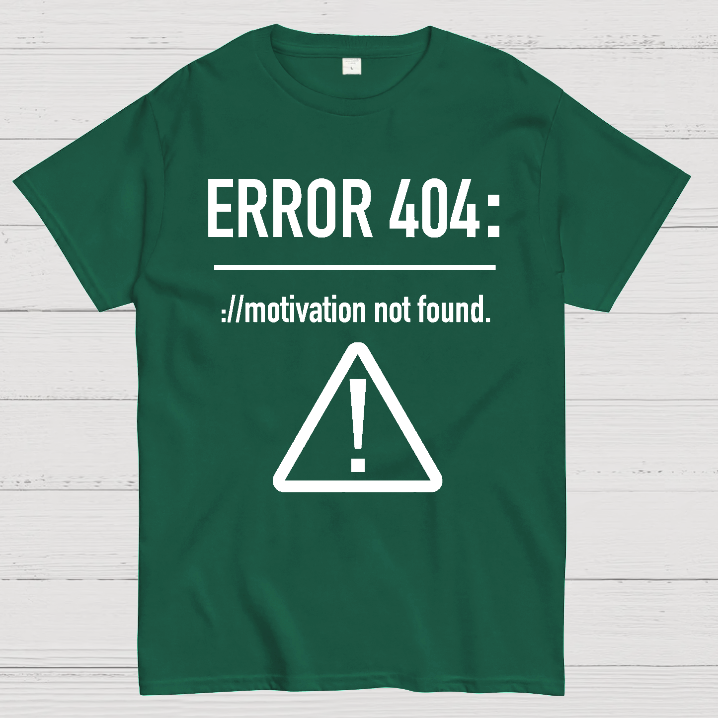 Error 404 Motivation Not Found  T-Shirt