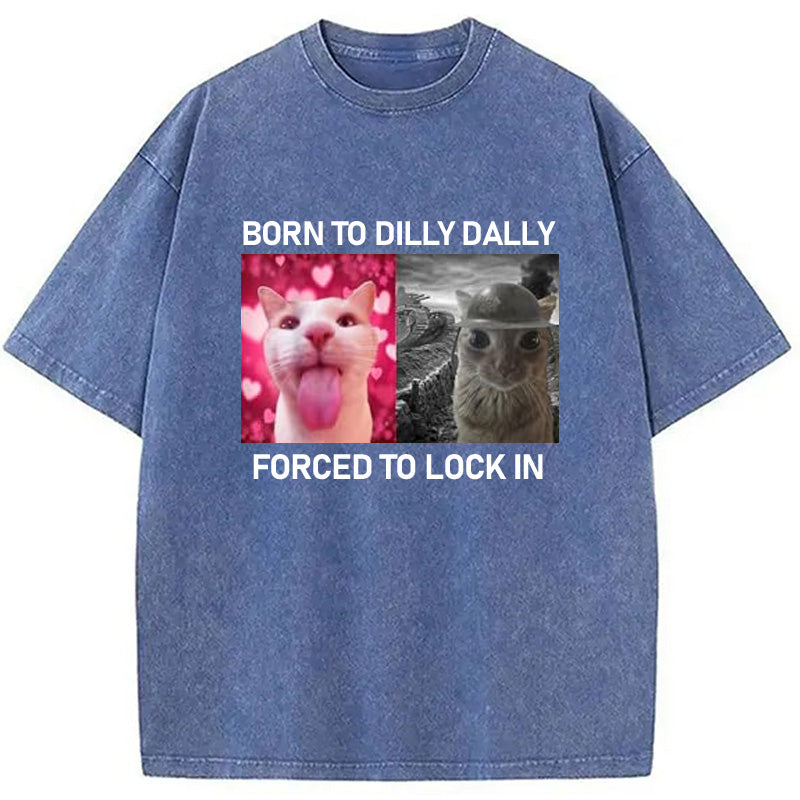 bbb Born To Dilly Dally Washed T-Shirt