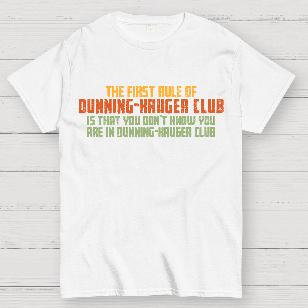 Dunning-Kruger Club  T-Shirt