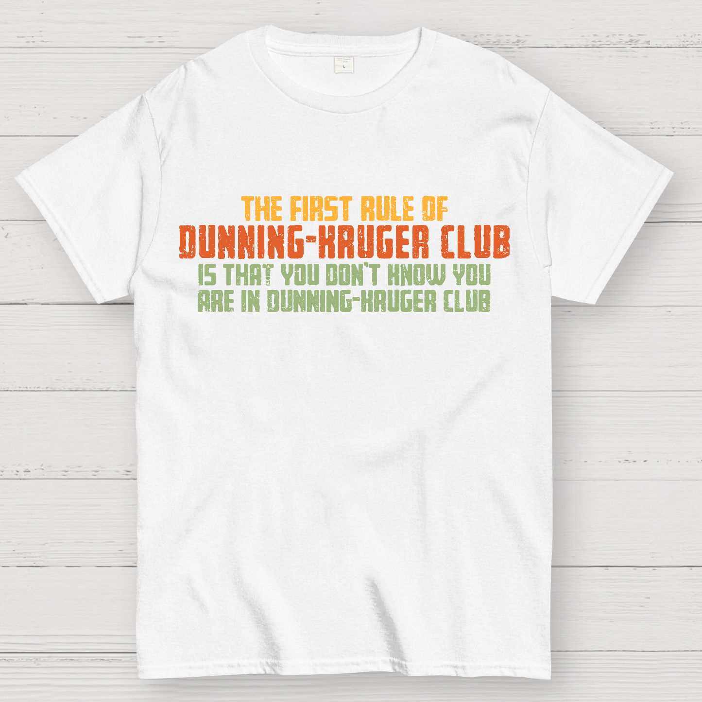 Dunning-Kruger Club  T-Shirt