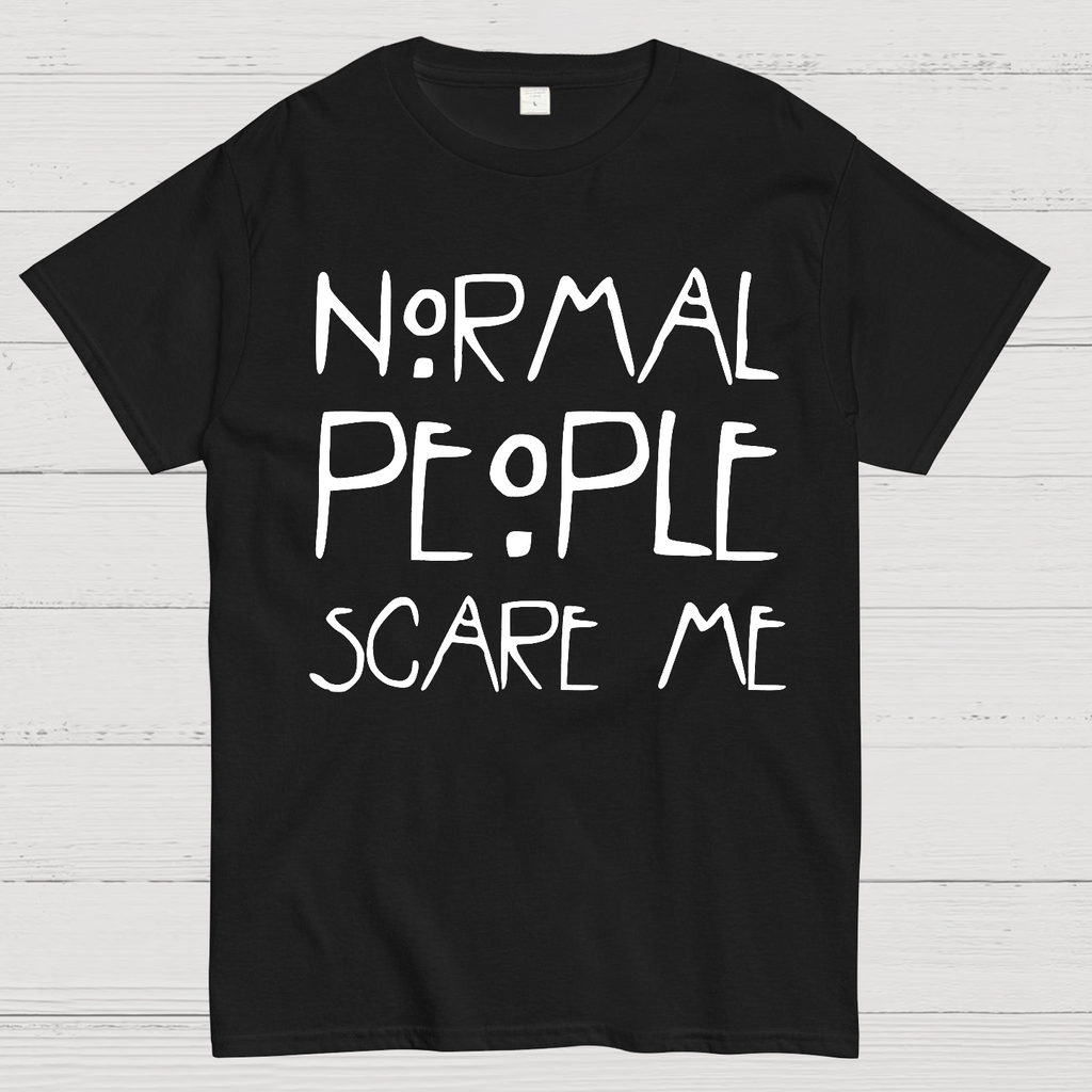 Normal People Scare Me AHS  T-Shirt