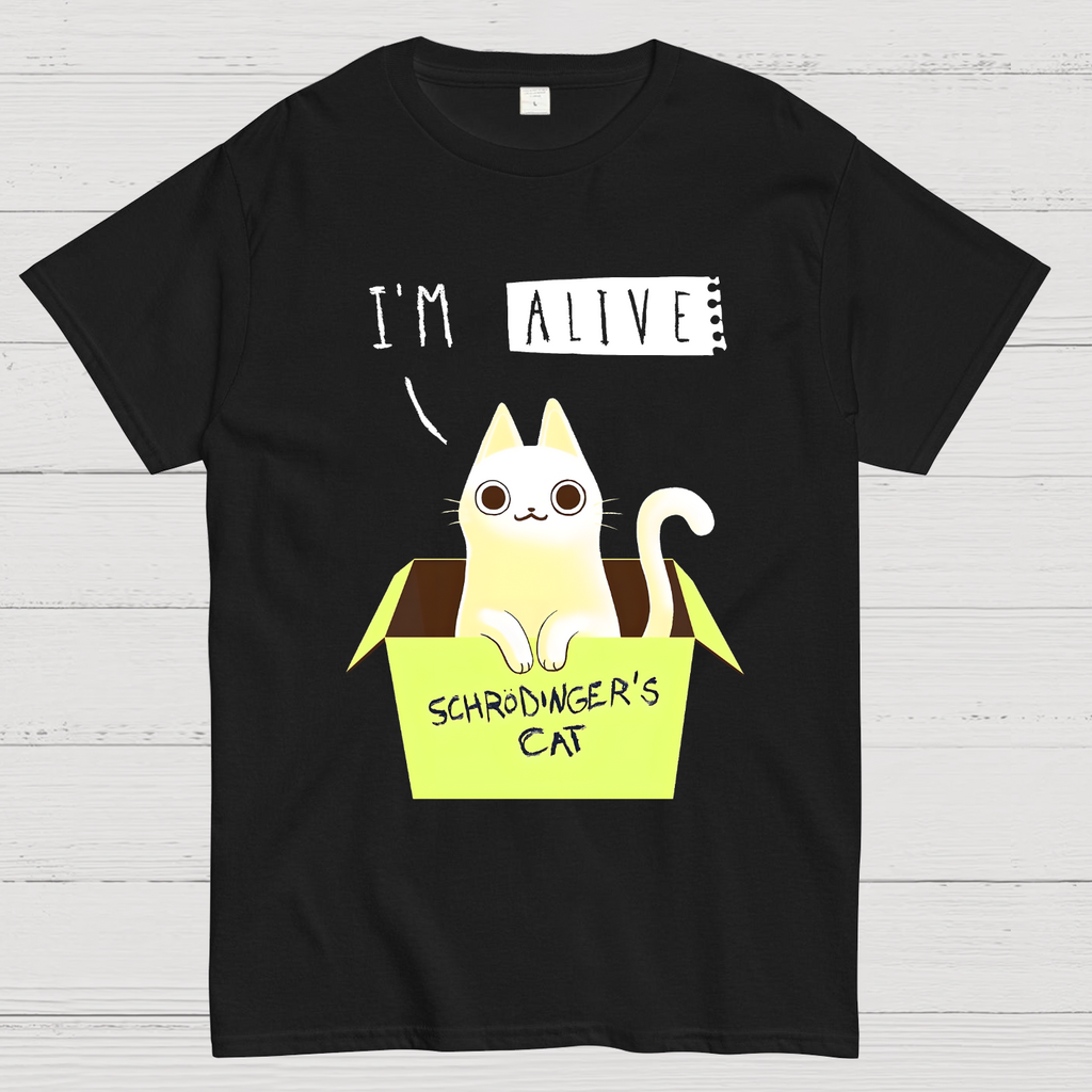I'm Alive Schrödinger's Cat  T-Shirt