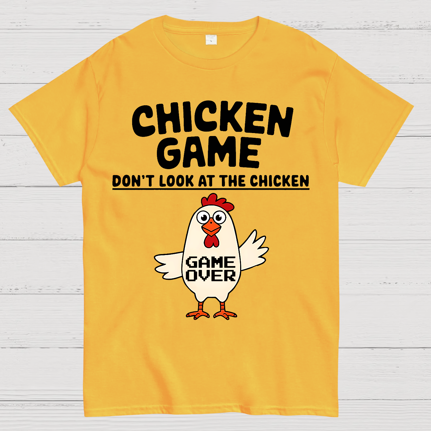Chicken Game Don't Look At The Chicken Funny  T-Shirt