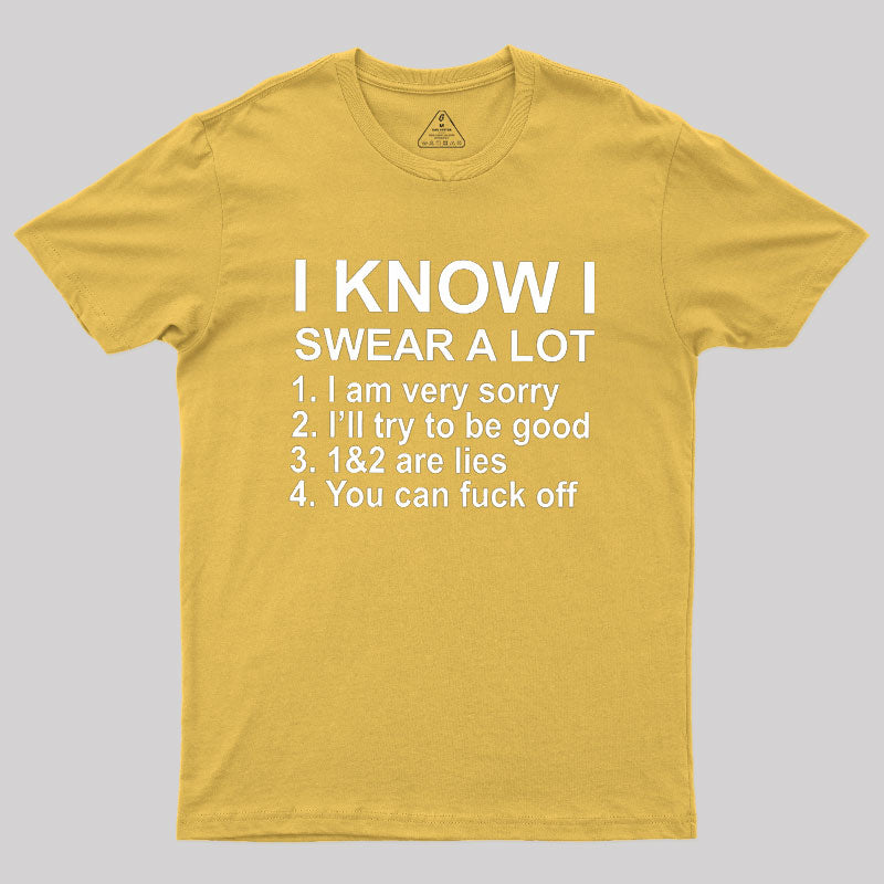 I Know I Swear A Lot  T-Shirt