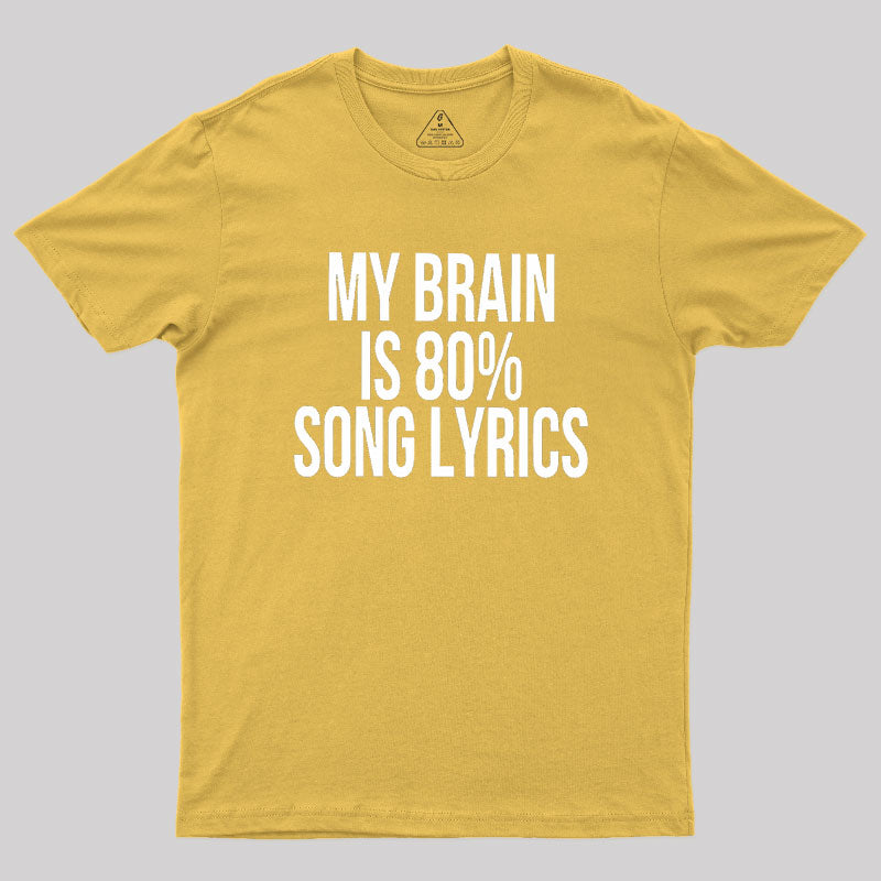 My Brain Is 80% Song Lyrics  T-Shirt