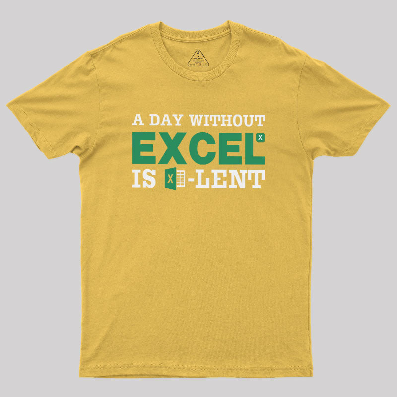 A Day Without Excel  T-Shirt