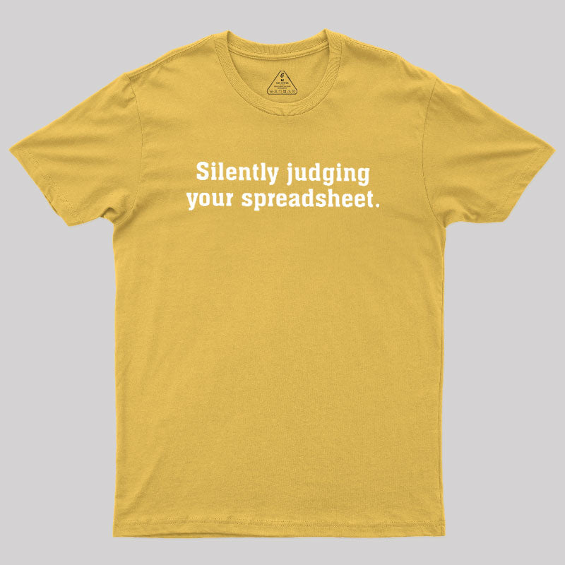 Silently Juding Your Spreadsheet  T-Shirt