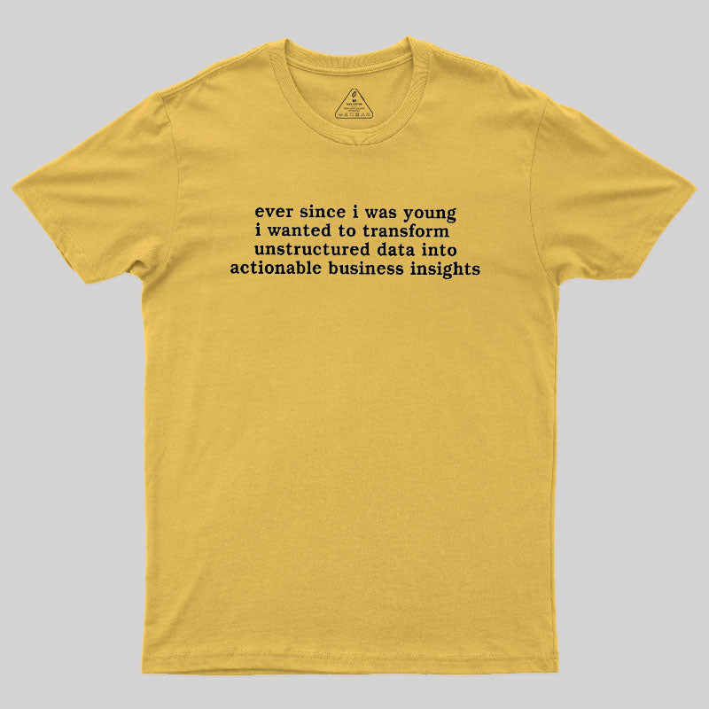 Ever Since I Was Young  T-Shirt
