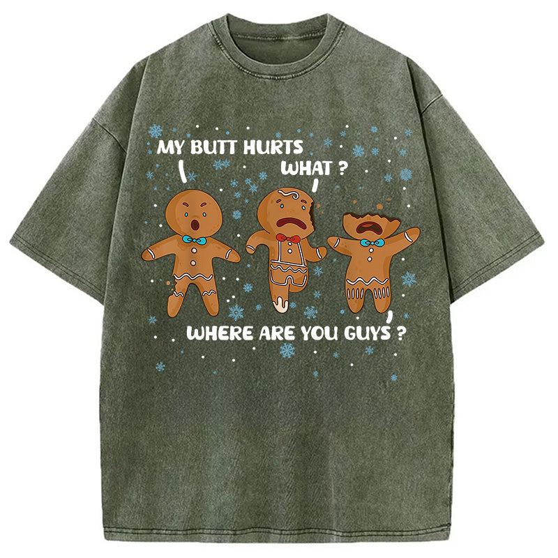 bbb My Butt Hurts Funny Christmas Washed T-Shirt