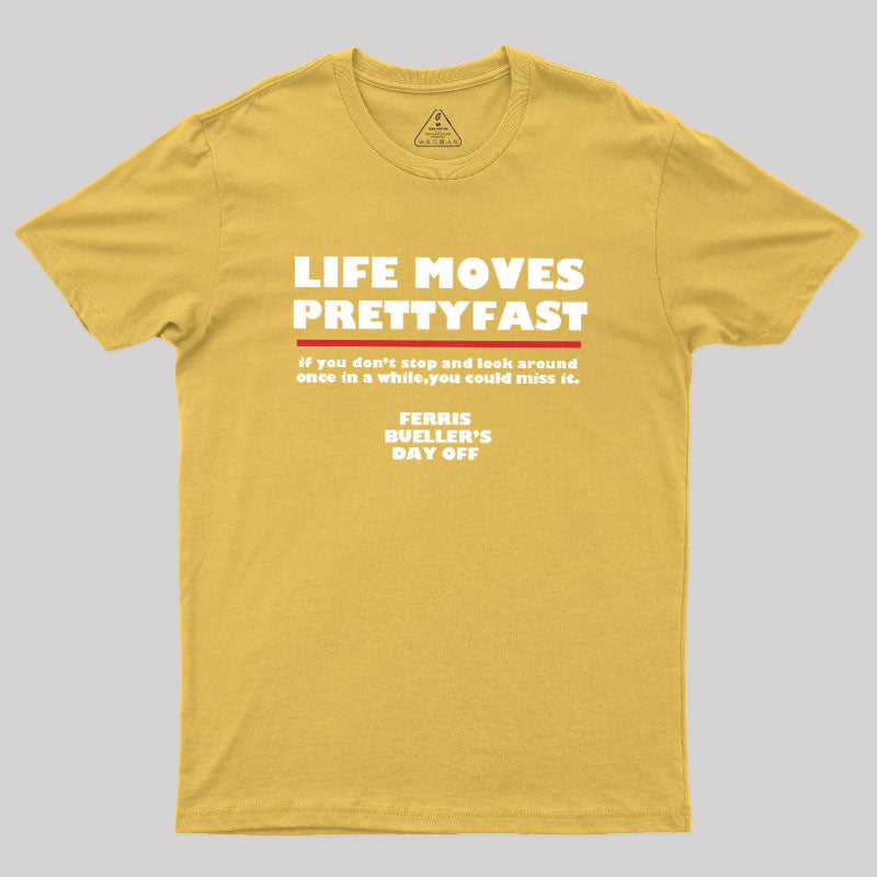 Life Moves Pretty  T-Shirt