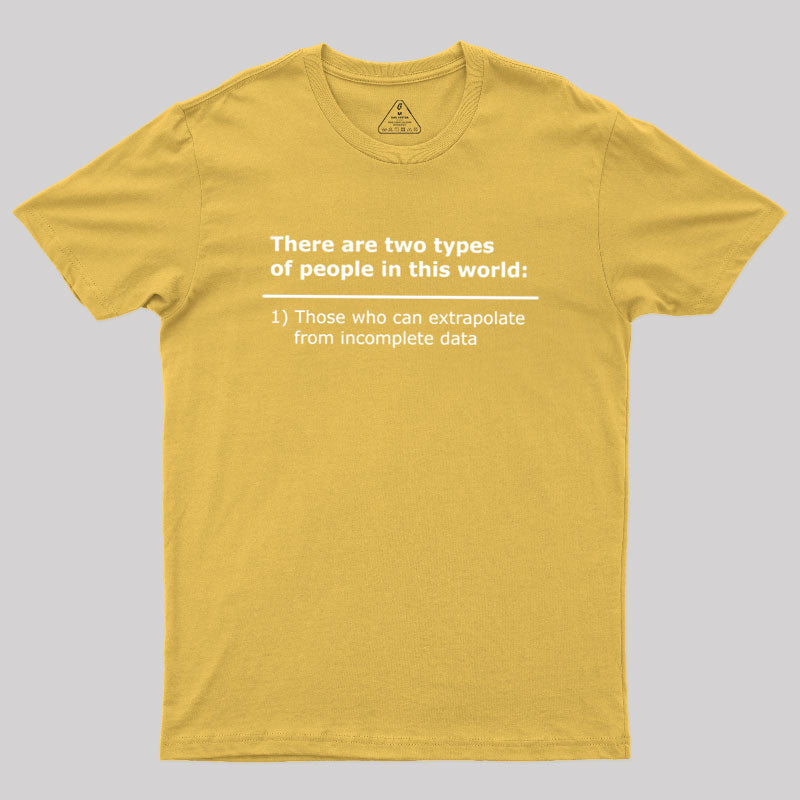 Incomplete Data  T-Shirt