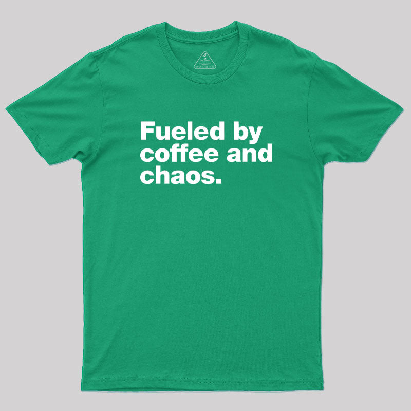 Fueled By Coffee and Chaos  T-Shirt