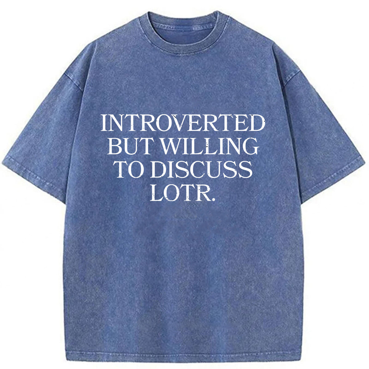 bbb Introverted But Willing To Discuss Lotr Washed T-Shirt
