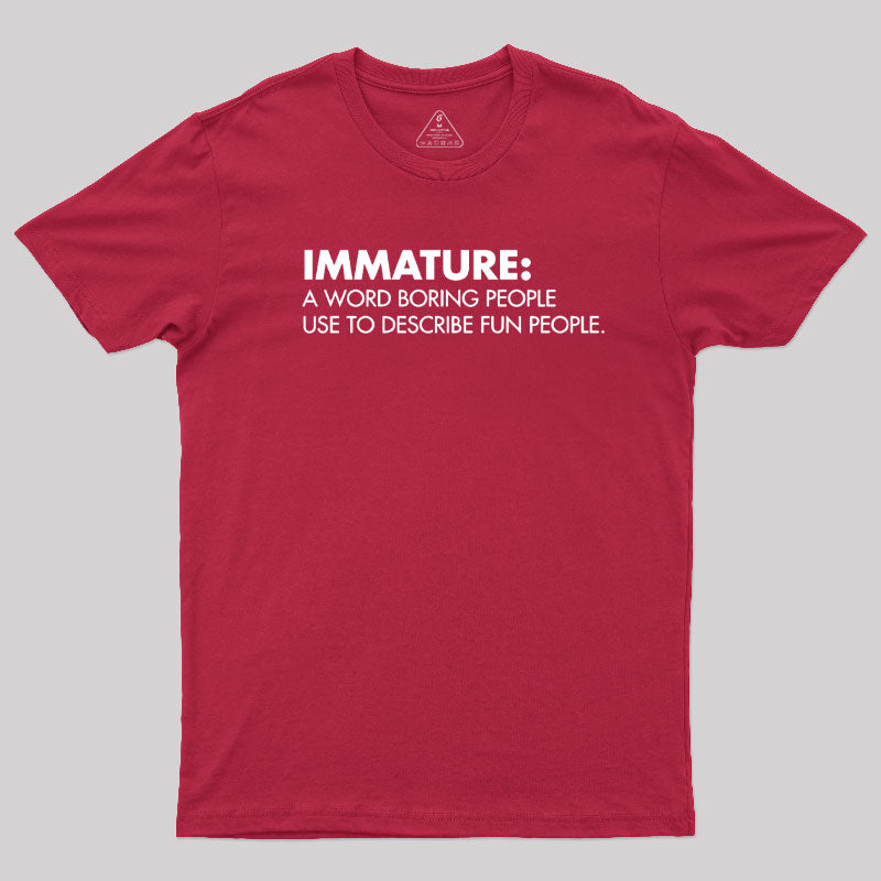 Maturity Misunderstood  T-Shirt