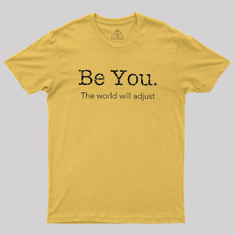 Be You  T-Shirt