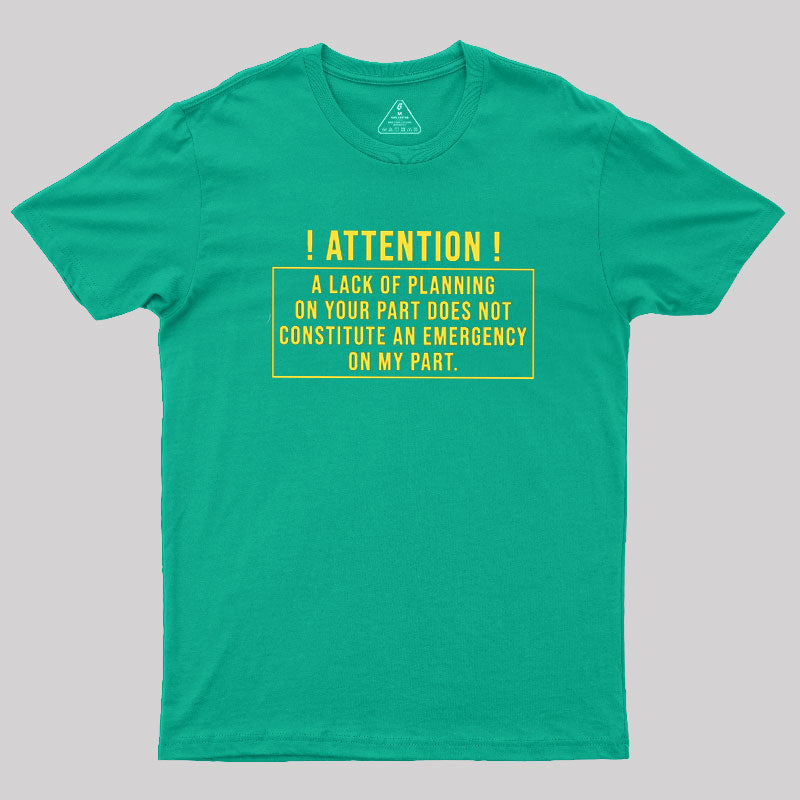 Lack Of Planning  T-Shirt