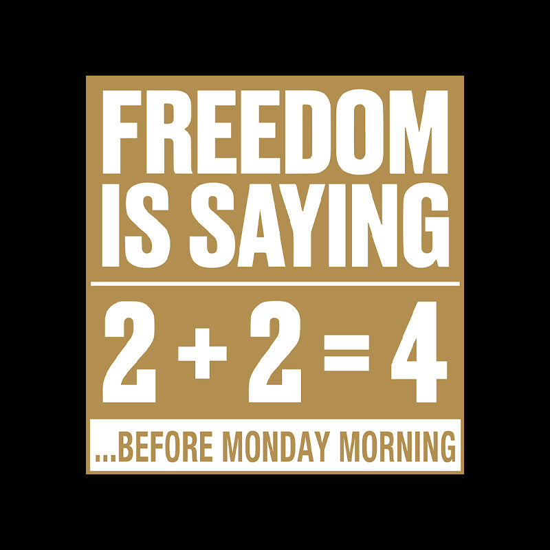 Freedom=2+2=4  T-Shirt