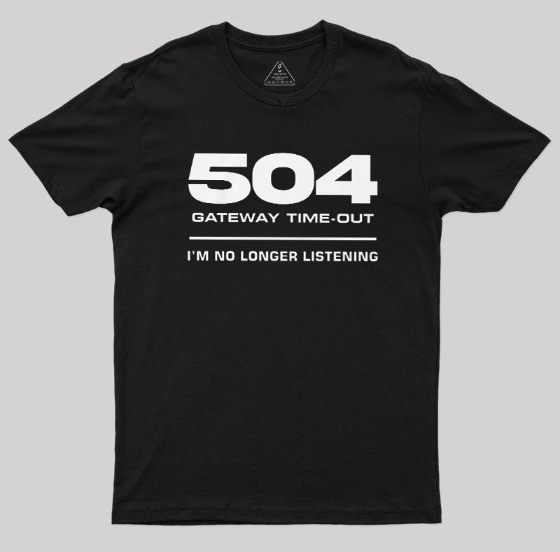 504 Gateway Timeout  T-Shirt