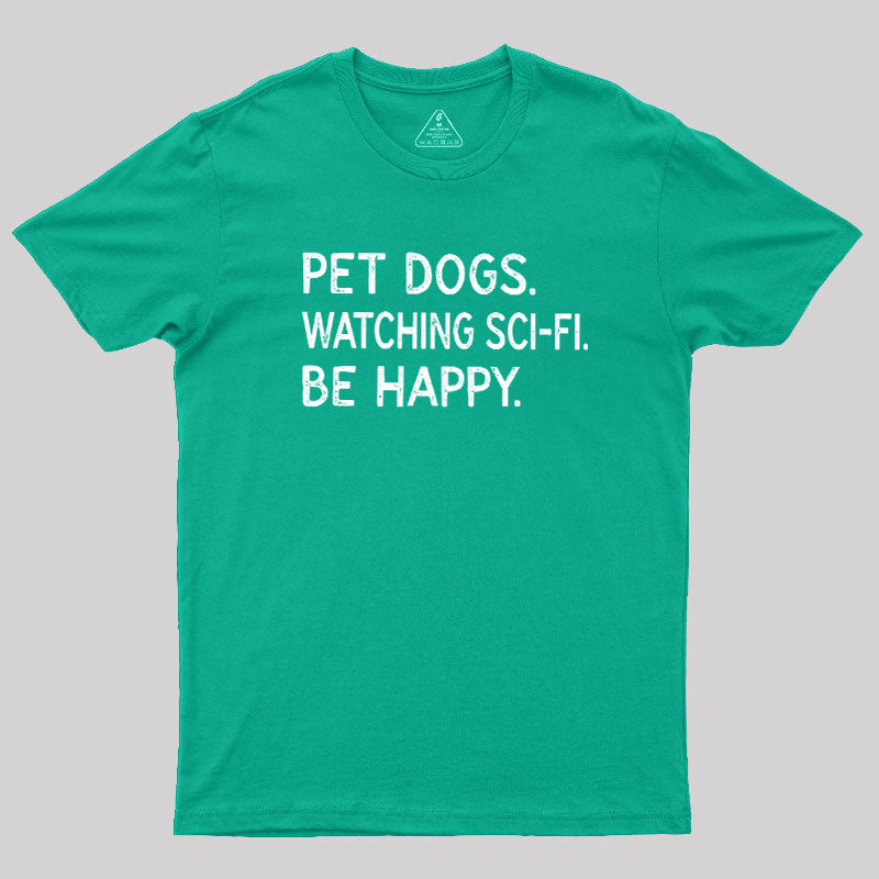 Pet Dogs Watching Scifi Be Happy  T-Shirt
