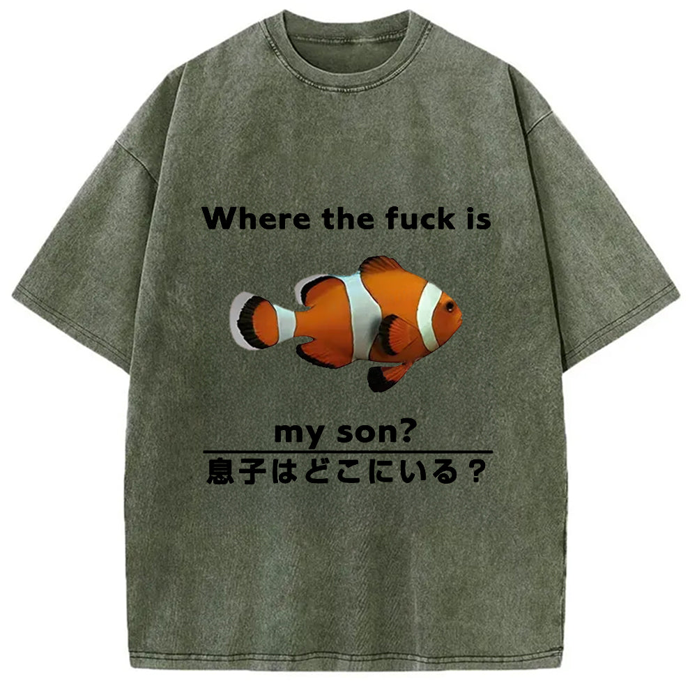 bbb Fish Looking For Son Washed T-Shirt