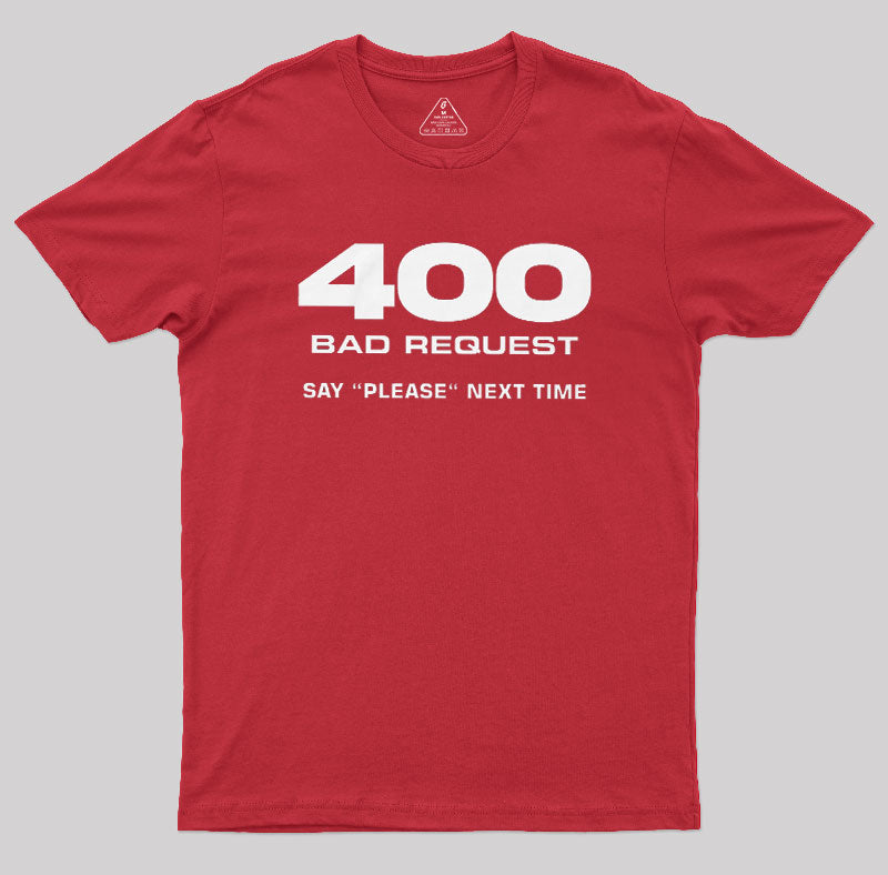 400 Bad Request  T-Shirt