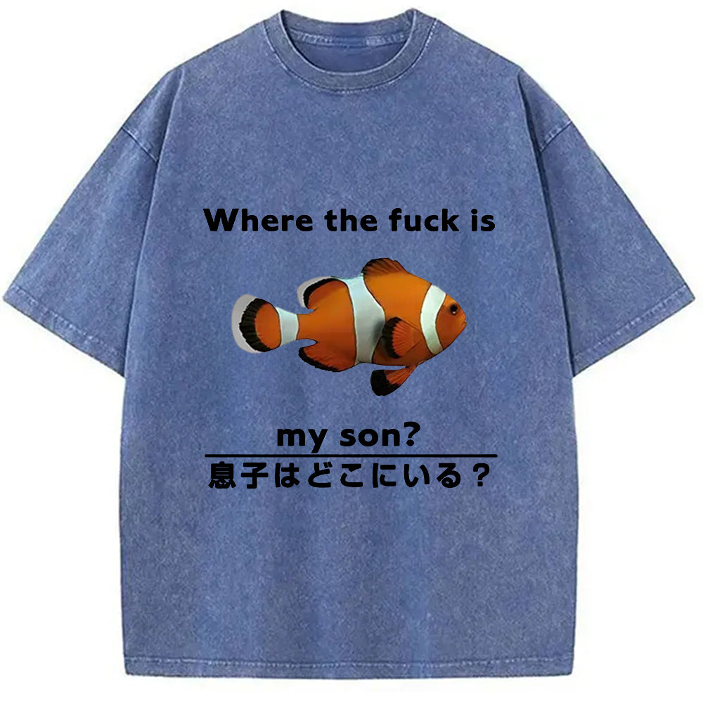 bbb Fish Looking For Son Washed T-Shirt