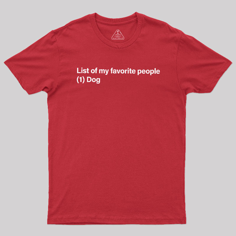 One and Only Dog  T-Shirt