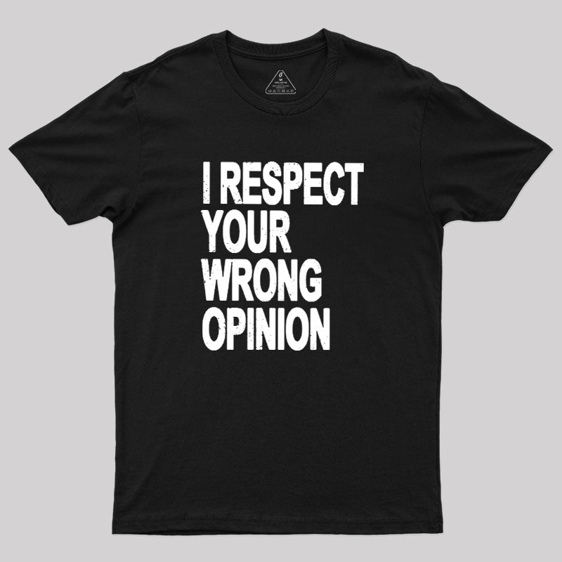 Wrong Opinion  T-Shirt
