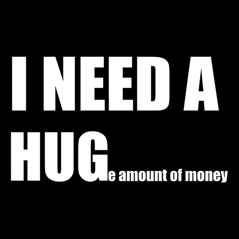 Huge Amount Of Money  T-Shirt