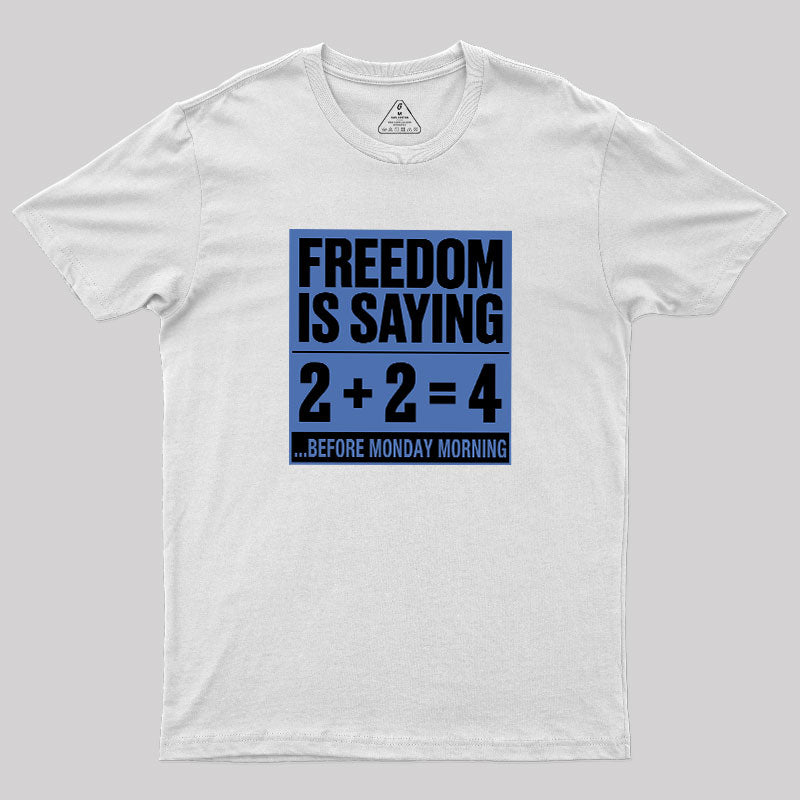 Freedom=2+2=4  T-Shirt
