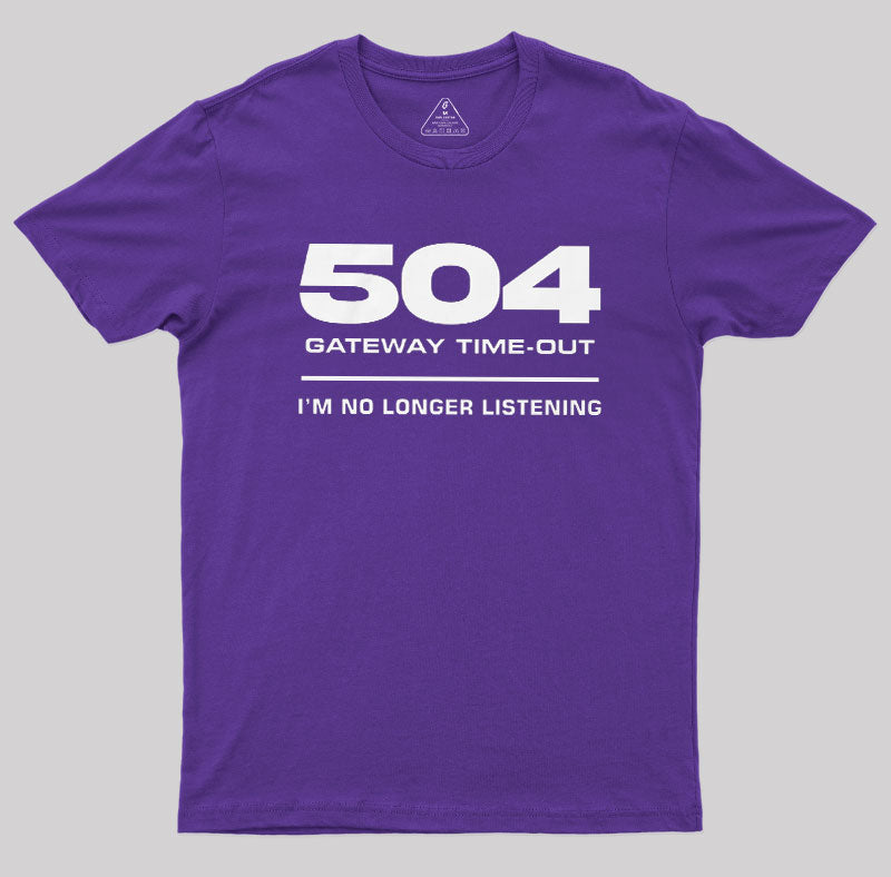 504 Gateway Timeout  T-Shirt