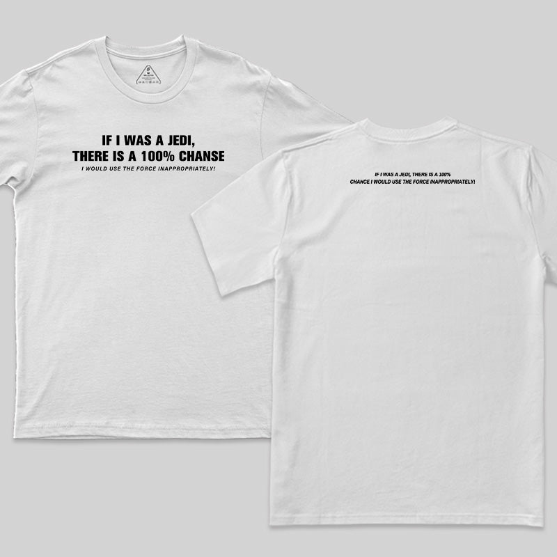 Use The Force Inappropriately  Front and Back Printed T-Shirt